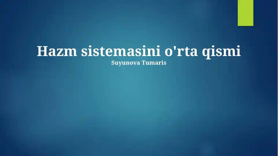 Hazm sistemasini o'rta qismi