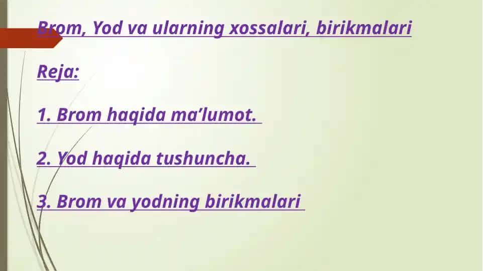 Brom, Yod va ularning xossalari, birikmalari