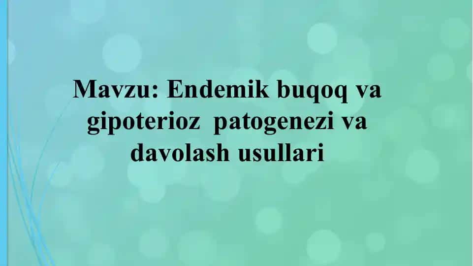 Endemik buqoq va hipoterioz patogenezivadavolash usullari