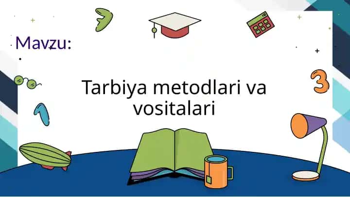 Tarbiya metodlari va vositalari