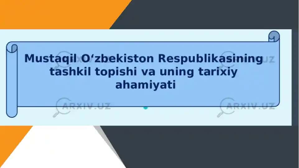 MustaqilO/zbekiston Respublikasining tashkil topishi va uning tarixiy ahamiyati