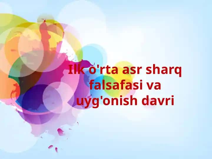 Ilko'rta asr sharq falsafasi va uyg'onish davri
