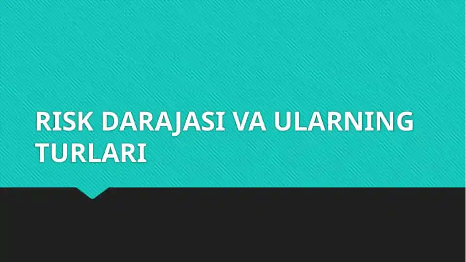 Risk darajasi va ularning turlari