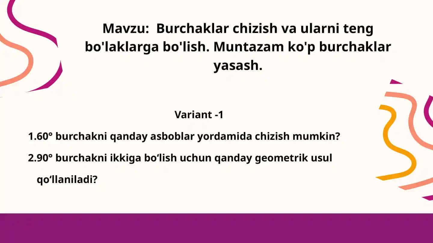 Burchaklar chizish va ularni teng bo'laklarga bo'lish