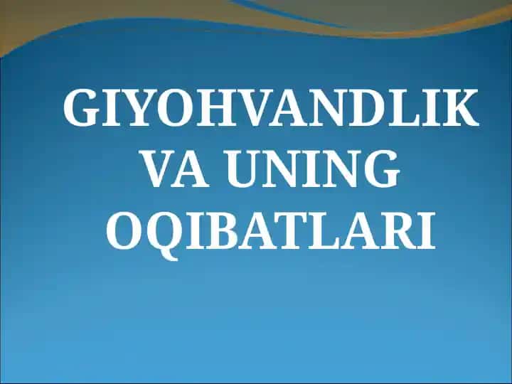 Giyohvandlik va uning oqibatlari