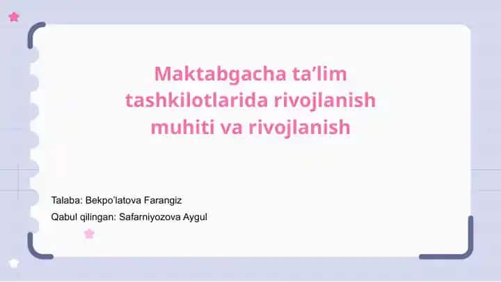Maktabgacha ta'lim tashkilotlarida rivojlanish muhiti va rivojlanish