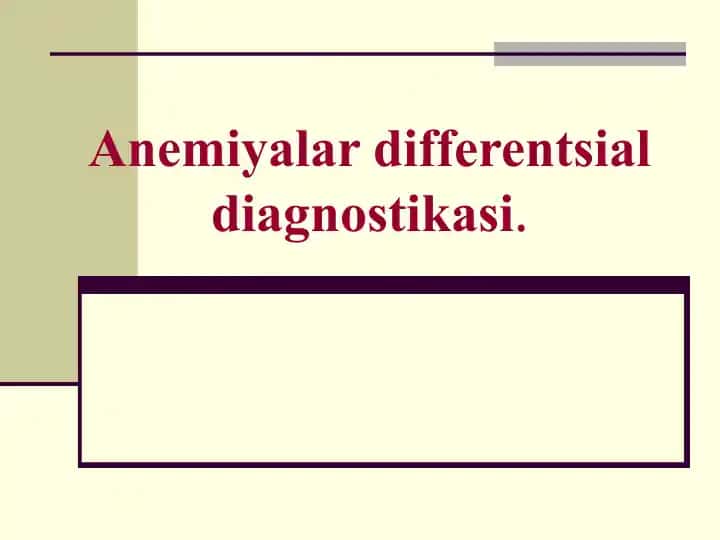 Anemiyalar differentsial diagnostikasi