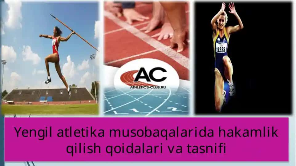 Yengilatletika musobaqalari haqida qoidalar va tafsilotlar