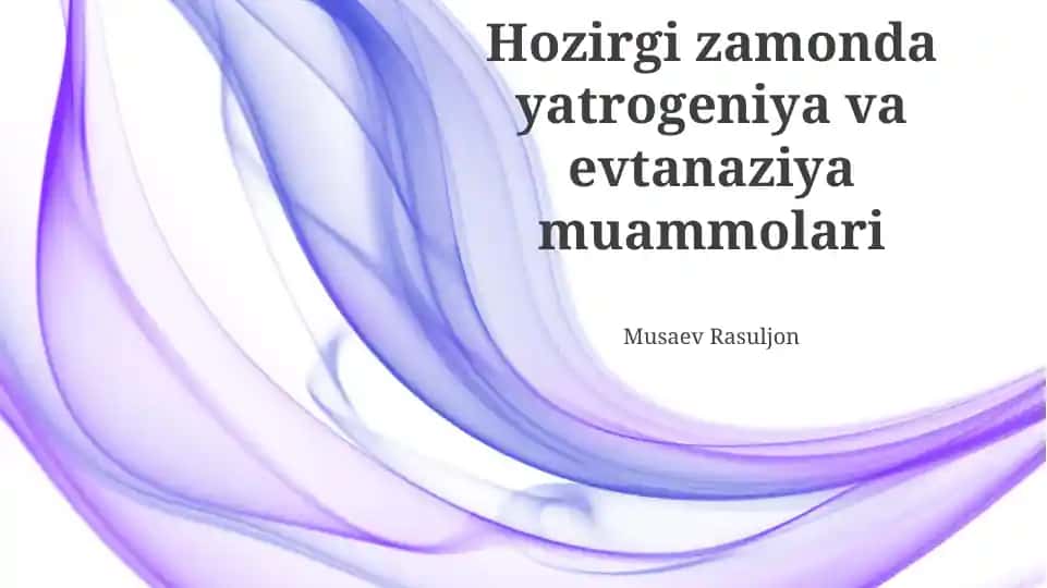 Yatrogeniya va Evtanaziya Muammolari
