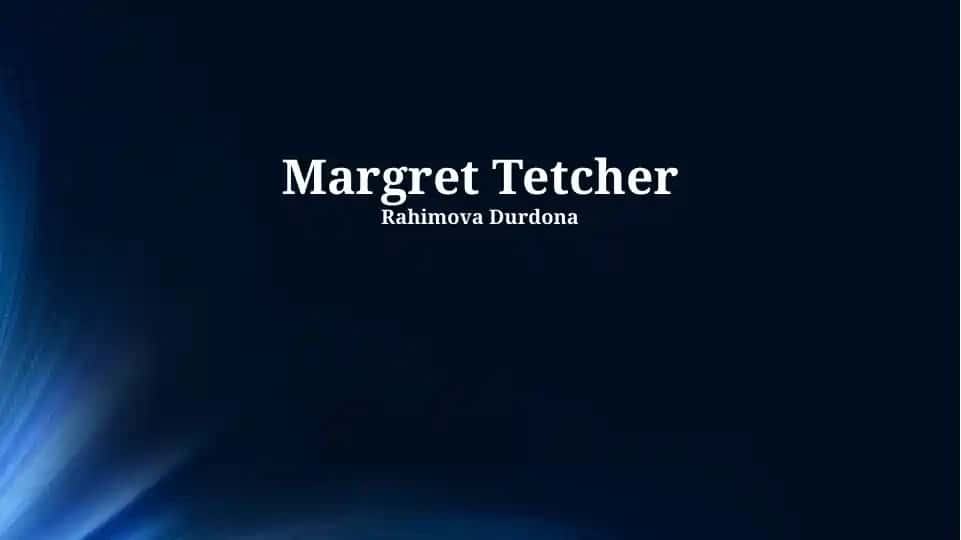 Margret Tetcherning Erta Hayoti va Siyosiy Karyerasi