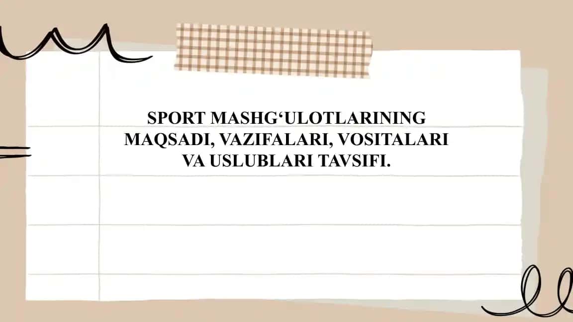 SPORT MASHG‘ULOTLARINING MAQSADI, VAZIFALARI, VOSITALARI VA USLUBLARI TAVSIFI
