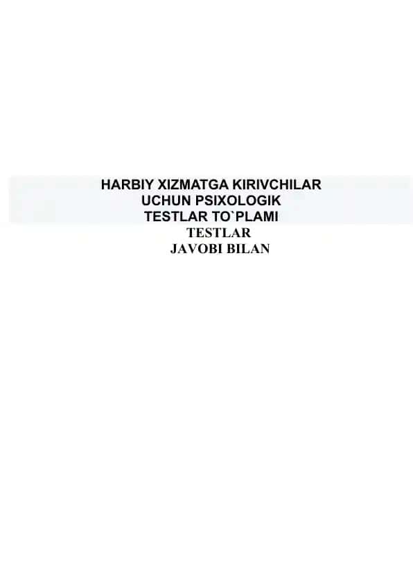 Harbiy xizmatga kirivchilar uchun psixologik testlar to`plami javoblari bilan