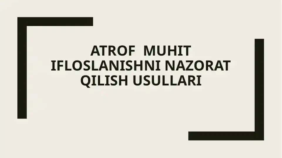 Atrof muhit ifloslanishni nazorat qilish usullari