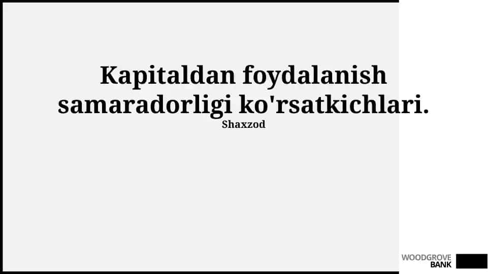 Kapitaldan foydalanish samaradorligi ko'rsatkichlari