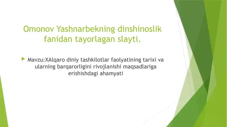 Omonov Yashnarbekning dinshinoslik fanidan tayorlagan slayti