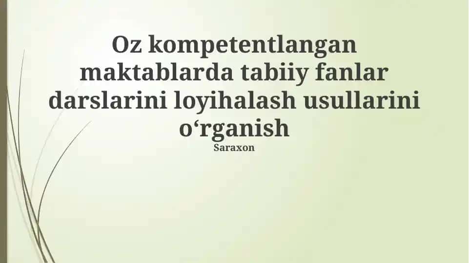 Tabiiy fanlar darslarini loyihalash usullarini o'rganish