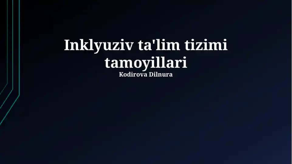 Inklyuziv Ta'lim Tizimi Tamoyillari
