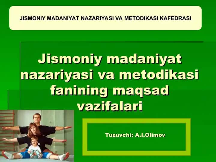 Jismoniy madaniyat nazariyasi va metodikasifanining maqsadvazifalari
