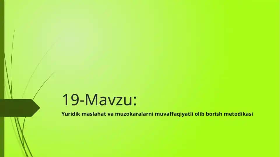 Yuridik maslahat va muzokaralarini muvaffaqiyatli olishtirish metodikasi