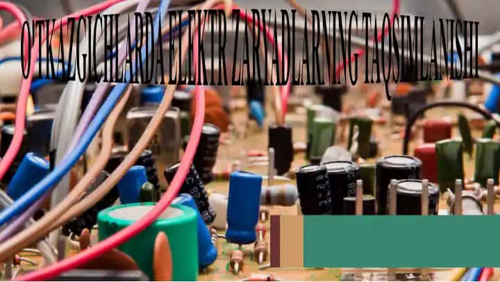 Elektr zaryadlarning taqsimlanishi