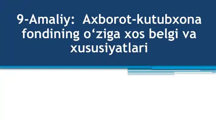 Axborot-kutubxonafondining o‘ziga xos belgilar va xususiyatlar
