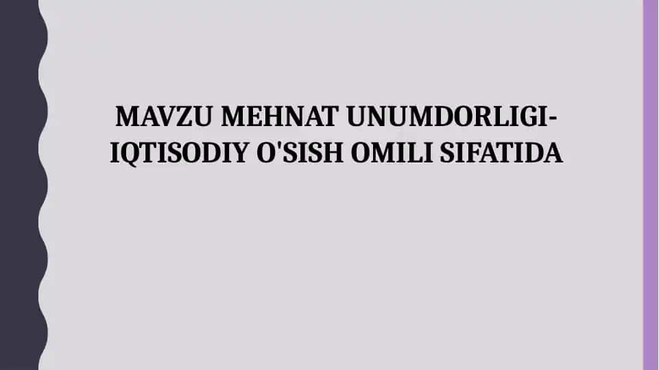 Mehnat unumdorligi-iqtisodiy o'sish omili sifatida