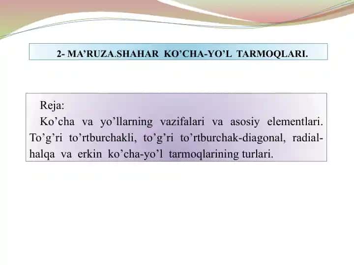 MA’RUZA.SHAHAR KO’CHA-YO’L TARMOQLARI