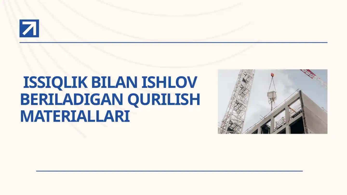 Issiqlik bilan ishlov beriladigan qurilish materiallari