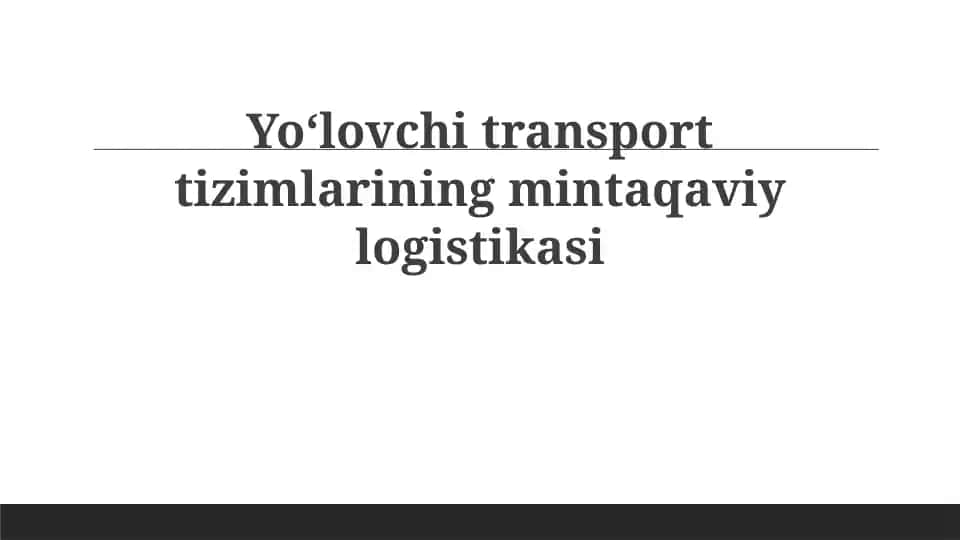 Yoʻlovchi tashish tizimlarining mintaqaviy logistikasi