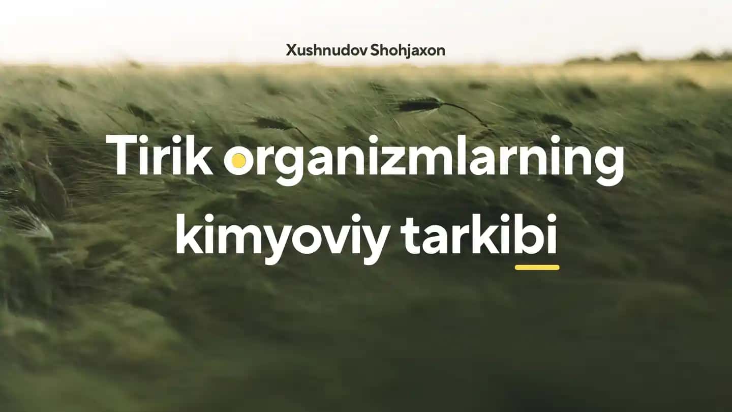Tirik organizmlarning kimyoviy tarkibi