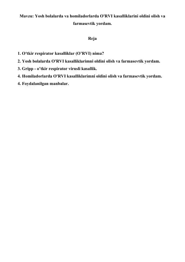 Yosh bolalarda va homiladorlarda O'RVI kasalliklarini oldini olish va farmasevtik yordam. Referat 8 bet.