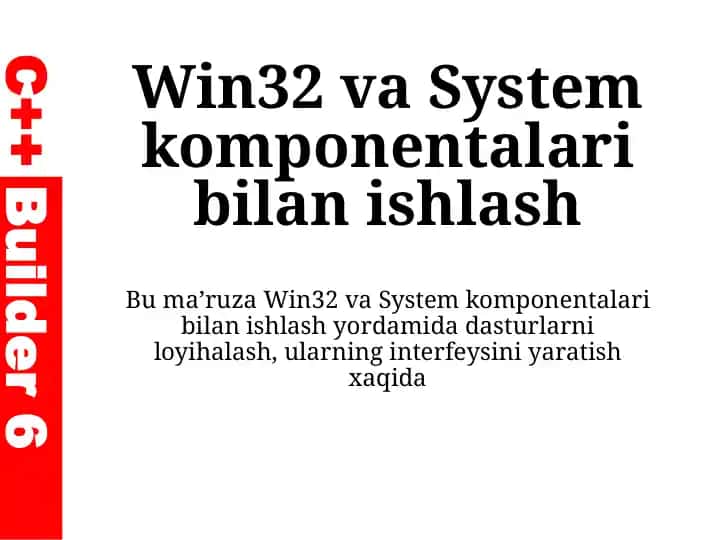 Win32 va System komponentalar bilan ishlash