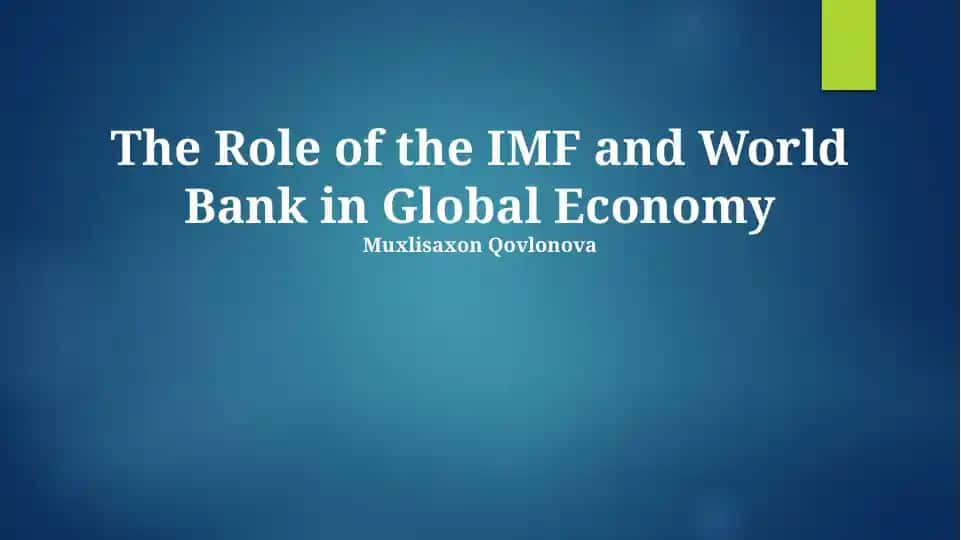The Role of the IMF and World Bank in Global Economy