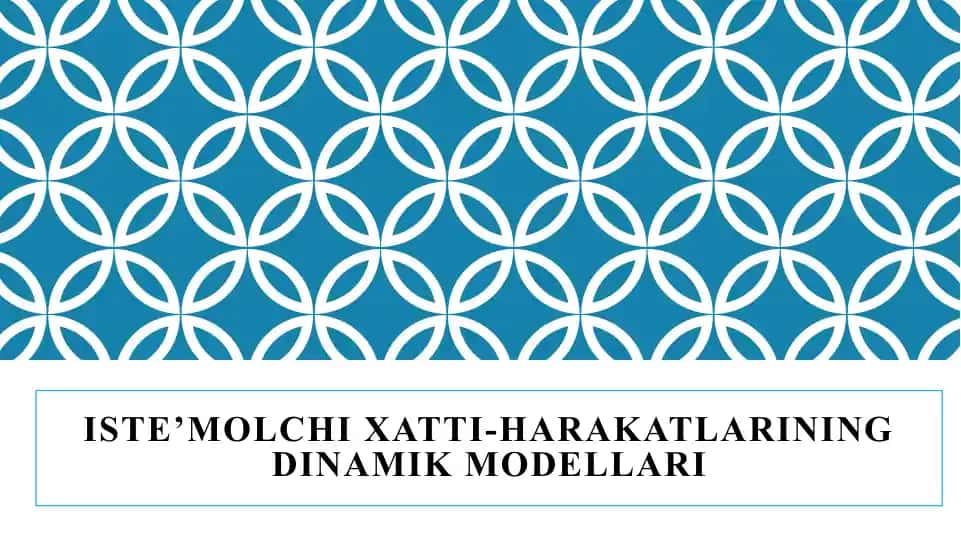 Iste’molchixatti-harakatlarining dinamik modellari