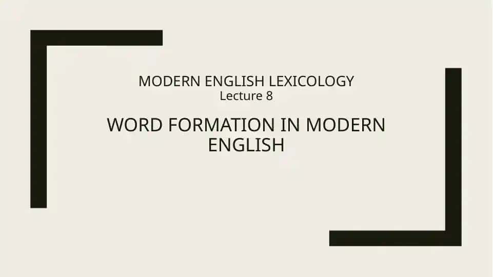 MODERN ENGLISH LEXICOLOGY Lecture 8