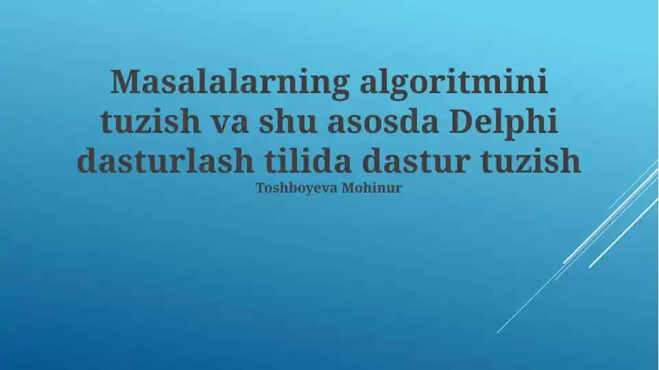 Delphi'da Algoritmga Asoslangan Dastur Yaratish