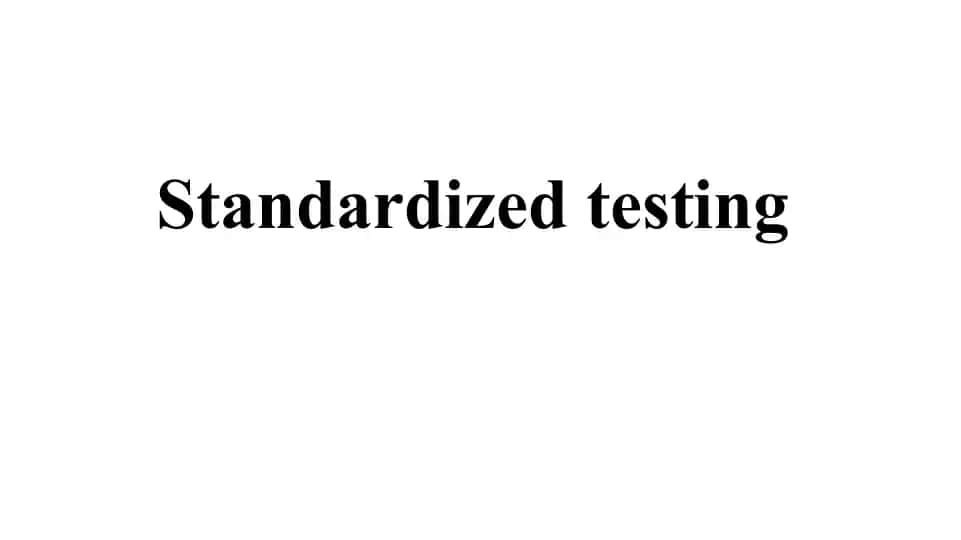 Standardized testing