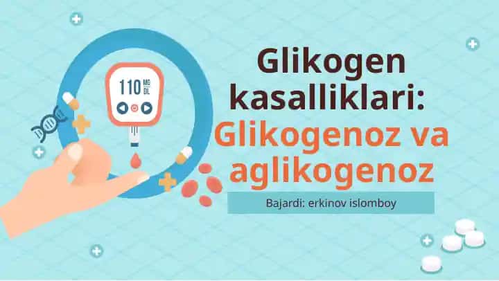 Glikogen kasalliklari: Glikogenoz va aglikogenoz
