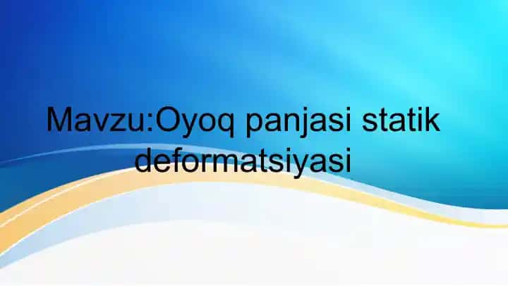 Oyoq panjasi statik deformatsiyasi