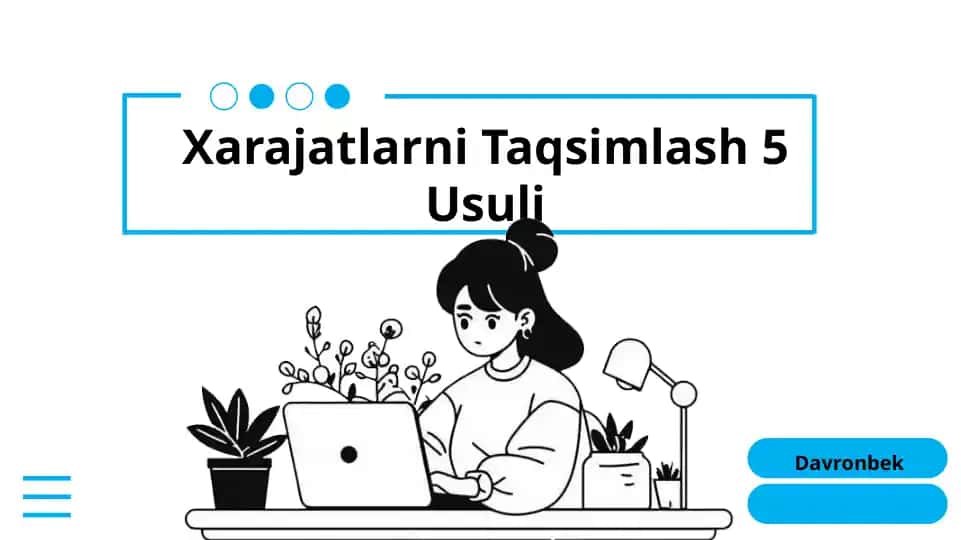 Xarajatlarni Taqsimlash 5 Usuli