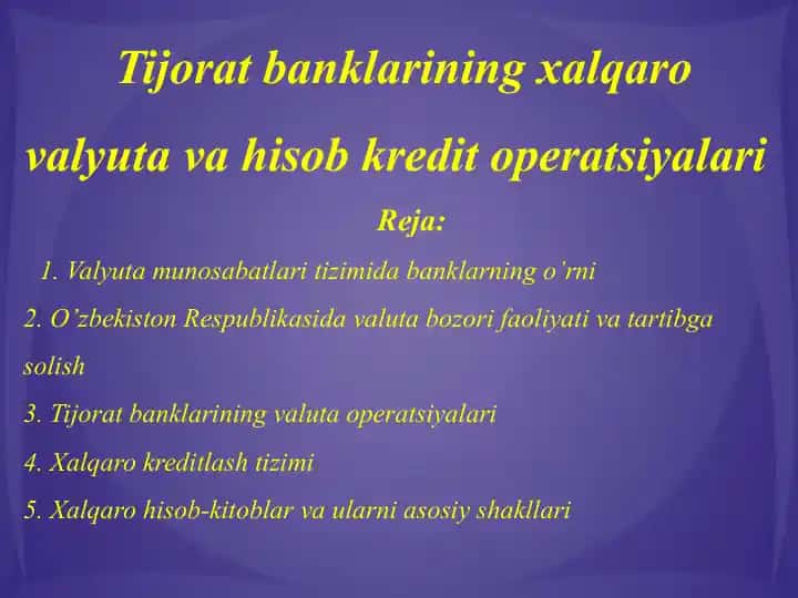 Tijorat banklarining xalqaro valyuta va hisob kredit operatsiyalari