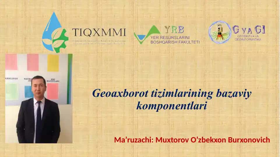 Geoaxborottizimlarining bazaviy komponentlari