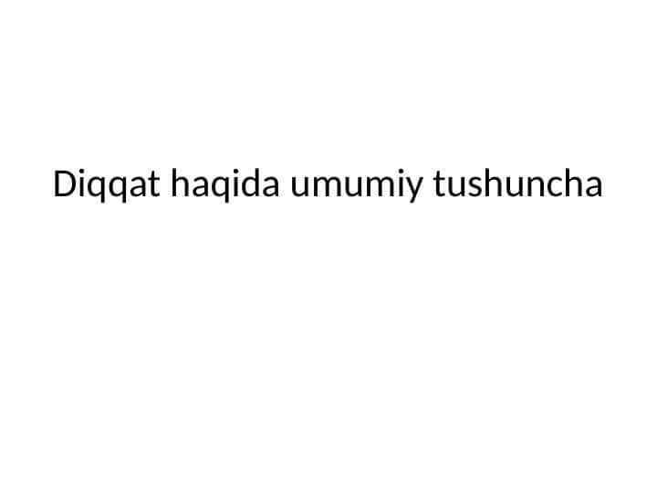 Diqqat haqida umumiy tushuncha