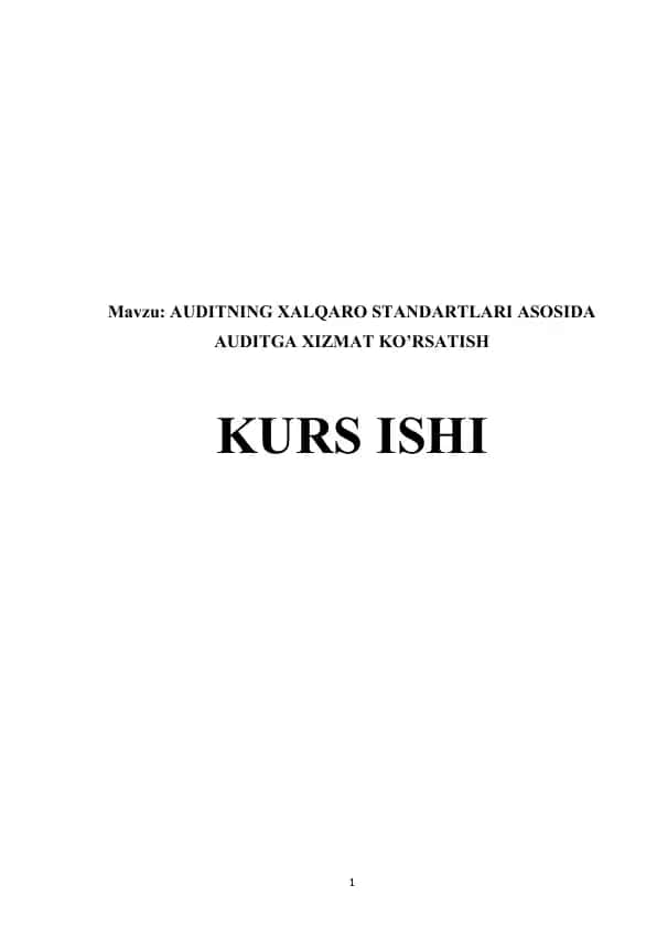 AUDITNING XALQARO STANDARTLARI ASOSIDA AUDITGA XIZMAT KO’RSATISH