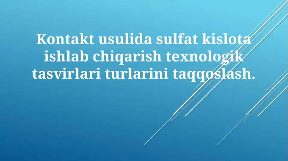 Sulfat kislota ishlab chiqarish texnologiyasi
