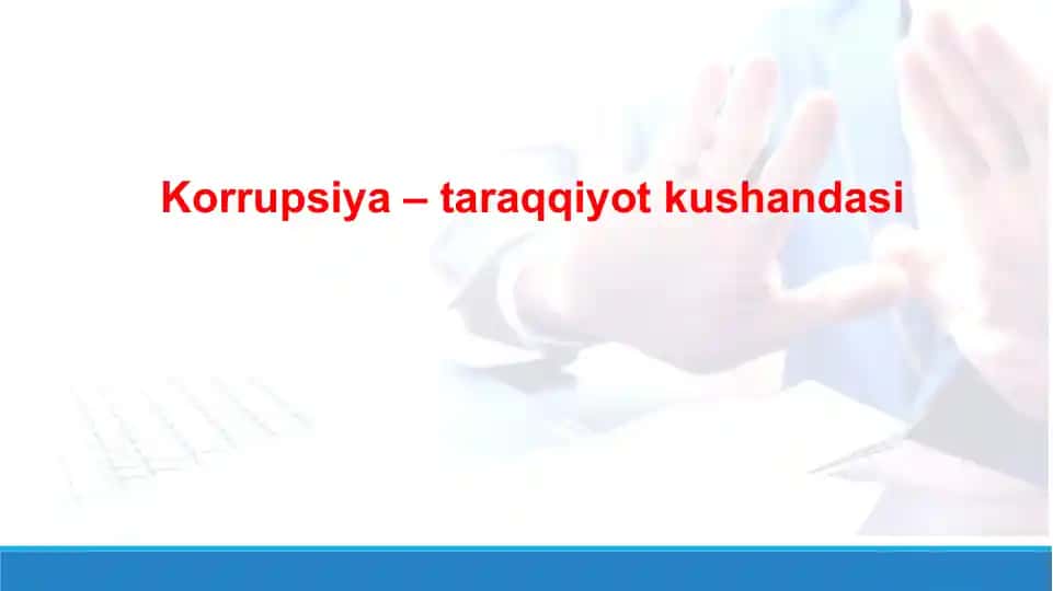 Korrupsiya – taraqqiyot kushandasi