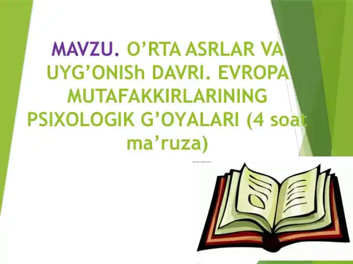 O’RTA ASRLAR VA UYG’ONISH DAVRI. EVROPA MUTAFAKKIRLARINING PSIXOLOGIK G’OYALARI