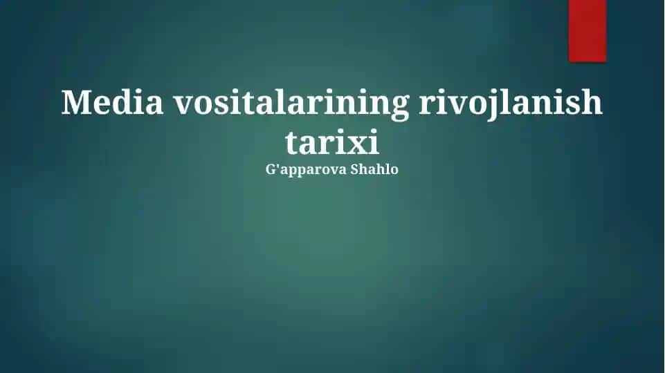 Media vositalarining rivojlanish tarixi