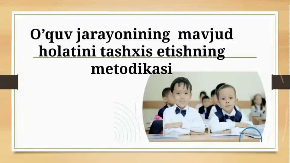 O’quv jarayonining mavjud holatini tashxis etishning metodikasi
