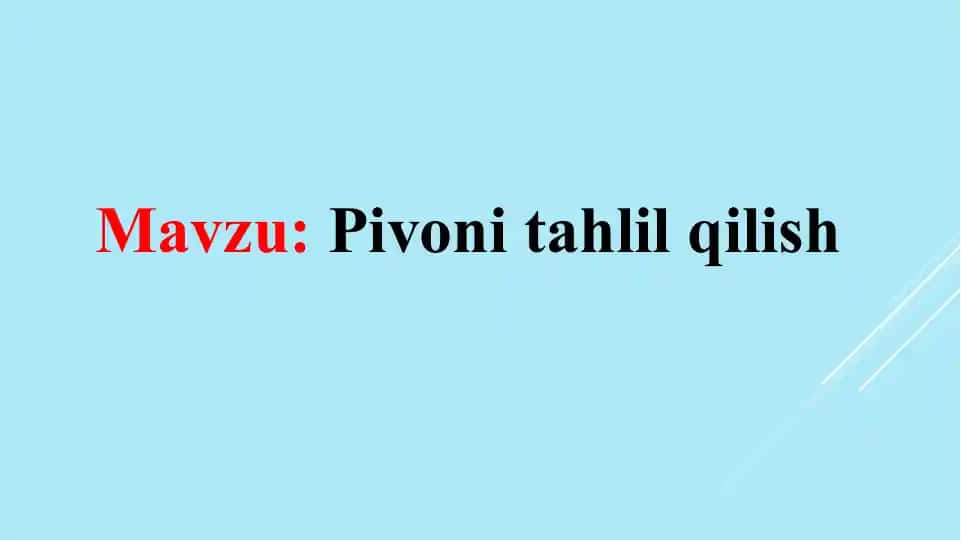 Pivoni tahlil qilish